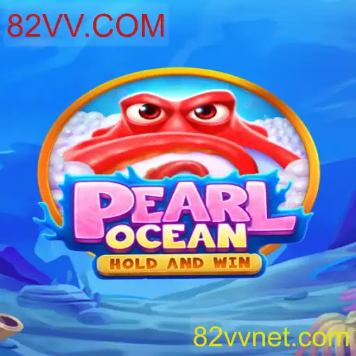 Descubra o Mundo de 'PearlOcean' com 82VV.COM